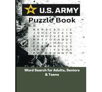 US Army Puzzle Book: Word Search for Adults, Seniors & Teens.: Over 55 Action-Packed Word Searches Featuring Army Ranks, Equipment, Tactics & More!