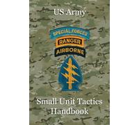 US Army Small Unit Tactics Handbook