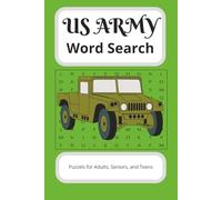 US ARMY WORD SEARCH: Puzzels for Adults, Seniors & Teens (Celebrating The United States Military)