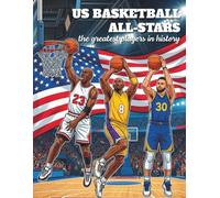 US Basketball All-Stars "The Greatest Players in History": Sports Coloring Book for Adults And Kids, Detailed Line Art Designs of the Most Famous Court Superstars in the United States