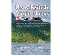 US & British Virgin Islands Travel Guide 2026: Insider maps, ferry and charter tips, top beaches, and eco-smart planning for sailing, snorkeling, and island-hopping adventures