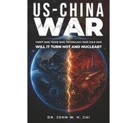 US-China War: Will It Turn Hot and Nuclear?