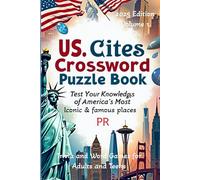 US. Cities Crossword Puzzle Book: Fun and Challenging Word Puzzles Featuring America’s Most Iconic Cities I 6x9 inches, 120 pages, 50+ Puzzles, Gift for learning, brain churning and Free Times