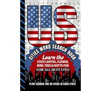 US Cities Word Search Book: Hardcover / 1,000 City Searches / Learn The Capitol - Flower - Tree - Bird and Motto For Each State / Educational Fun USA Themed Puzzles
