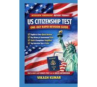 US Citizenship Test One-Day Rapid Revision Guide: Fast & Easy Last-Minute Review for the USCIS Naturalization Interview English Test, Civics Questions, Government, History, Oath & Interview Tips