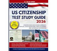 US CITIZENSHIP TEST STUDY GUIDE 2026: Updated 2026 USCIS Exam Guide with Official Civics Questions, Practice Exams, and Interview Preparation