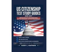 US CITIZENSHIP TEST STUDY GUIDES 2026-2027: Ultimate Guide to U.S. Naturalization Exam: Key Facts, Practice Tests, and Proven Study Techniques