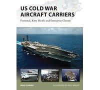 US Cold War Aircraft Carriers: Forrestal, Kitty Hawk and Enterprise Classes: 211 (New Vanguard)