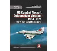 US Combat Aircraft Colours over Vietnam 1964 - 1975. Volume 2: US Navy and US Marine Corps: 9145 (White)