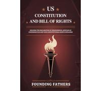US Constitution and Bill of Rights: Includes the Declaration of Independence, Articles of Confederation and Your Constitutional Rights Explained