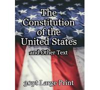 US Constitution and Declaration of Independence: 30 pt. Large Print for Seniors