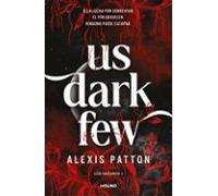 Us Dark Few (los Oscuros 1)