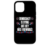 US Democracy is Dying But Hey Nice Fireworks 4th of July USA Carcasa para iPhone 12/12 Pro