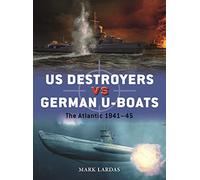 US Destroyers vs German U-Boats: The Atlantic 1941-45: 127 (Duel)