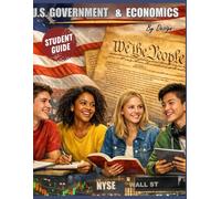 US Government and Economics by Design: Student Workbook