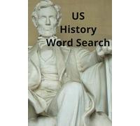 US History Word Search: 450+ Words | Fun and Relaxing Word Search | Historical People and Places | Great for Teens, Adults and Seniors