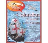 US I Wonder Why Columbus Crossed the Ocean (I Wonder Why (Hardcover)) by Rosie Greenwood (2013-03-14)