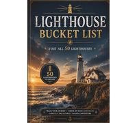 US Lighthouse Bucket List: Visit All 50 Lighthouses: Travel Tracker & Checklist to Explore Coastal Landmarks