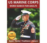 US Marine Corps Word Search: 105 Patriotic Puzzles Featuring Marine Bases, Ranks, Traditions, and Honors (US Military)