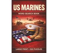 US Marines Word Search Book: Large Print Puzzle Collection with 100 Puzzles and 2000 Unique Words on Marine Corps History, Amphibious Warfare, and Combat Operations (US Military)