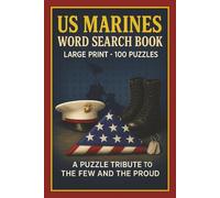 US Marines Word Search Book: Large Print Puzzle Collection with 100 Word Searches on Battles, Leaders, Units, Training, and Marine Corps Traditions