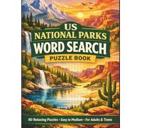 US National Parks Word Search Puzzle Book: 80 Relaxing Puzzles Featuring America’s Most Beautiful Parks | Easy to Medium Difficulty Word Finds for Adults & Teens | Stress Relief, Travel Lovers Gift