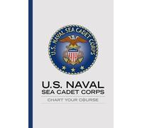 US Naval Sea Cadet Corps Composition Notebook: Official-Looking Military-Style Journal for Sea Cadets - College Ruled, 200 Pages, 6x9 Inches. ideal ... drills, trainings, classes, or at home.