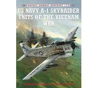 US Navy A-1 Skyraider Units of the Vietnam War: No. 77 (Combat Aircraft)