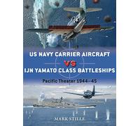 US Navy Carrier Aircraft vs IJN Yamato Class Battleships: Pacific Theater 1944-45: 69 (Duel)