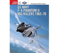 US Navy F-4 Phantom II MiG Killers 1965-70: No. 26 (Combat Aircraft)