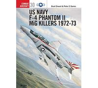 US Navy F-4 Phantom II MiG Killers 1972-73: Part 2 (Combat Aircraft)
