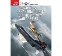 US Navy F-4 Phantom II Units of the Vietnam War 1969-73: 125 (Combat Aircraft)