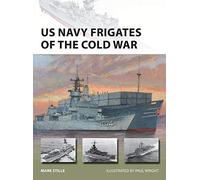 US Navy Frigates of the Cold War: 297 (New Vanguard)