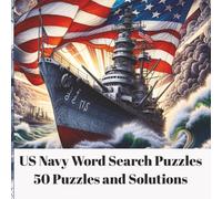 US Navy Word Search Puzzles: 50 Themed Puzzles With Solutions Celebrating Naval Life, Ships, Ranks, And Operations
