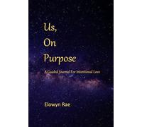 Us, On Purpose: A Guided Journal for Intentional Love