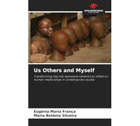 Us Others and Myself: Transforming clay into expressive ceramics to reflect on human relationships in contemporary society