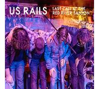 Us Rails - Last Call At The Red River Saloon