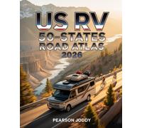 US RV 50-States Road Atlas 2026: Complete Travel Guide with Large-Scale Full-Color Maps to Scenic Routes, Campgrounds, National Parks & Hidden Gems ... RV Travelers, Vanlifers & Adventure Seekers