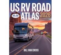 US RV Road Atlas 2026: Easy-To-Read, Large-Scale Maps For All 50 States - Scenic Drives, National Parks, RV & Truck Routes
