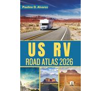 US RV Road Atlas 2026: Explore the Best RV Routes, Campgrounds, and Destinations Across the United States