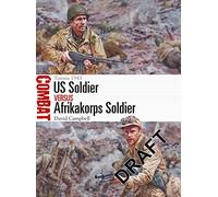 Soldado estadounidense vs Soldado del Afrikakorps: Túnez 1943 (Combate) – Osprey Publishing