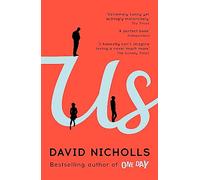 Us: The Booker Prize-longlisted novel of last-chance love from the author of ONE DAY and YOU ARE HERE