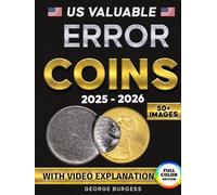 US Valuable Error Coins: The Ultimate Full-Color Guide with 50+ Images | Spot, Collect, and Profit from Rare Minting Mistakes - Includes with Video Tutorials for Beginners