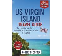US Virgin Islands Travel Guide 2026: The Essential Traveler’s Handbook to St. Thomas, St. John & St. Croix