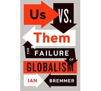 Us Vs Them: The Failure of Globalism