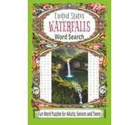 US Waterfalls Word Search Puzzle Book: Waterfall Word Search by US State with Easy-to-Read print for Hikers, Climbers, Nature, and Waterfall lovers ... Summer, Travel, Holidays and Everyday Fun!!