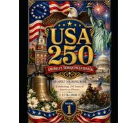 USA 250: An Adult Coloring Book Celebrating 250 Years of American History