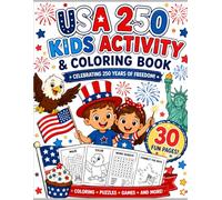 USA 250 Kids Activity & Coloring Book: Celebrate 250 Years of Freedom with Coloring, Puzzles, Games and More!