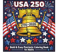 USA 250: Large Print Patriotic Coloring Book for Adults: Bold & Easy Designs for 4th of July & America’s 250th Celebration