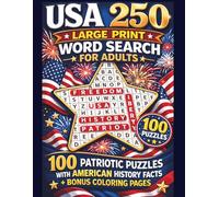 USA 250 Word Search for Adults: 100 Large Print Patriotic Puzzles with American History Facts + Bonus Coloring Pages